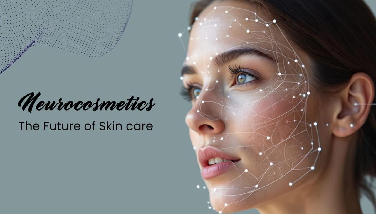 Neurocosmetics: The New Era of Skincare That Nurtures Both Skin and Emotions