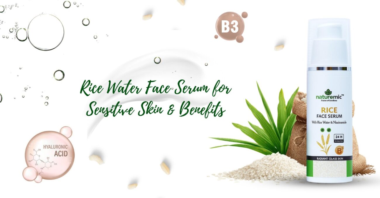 Rice Serum for Sensitive Skin: Benefits, Usage & Why It’s Trending in 2026